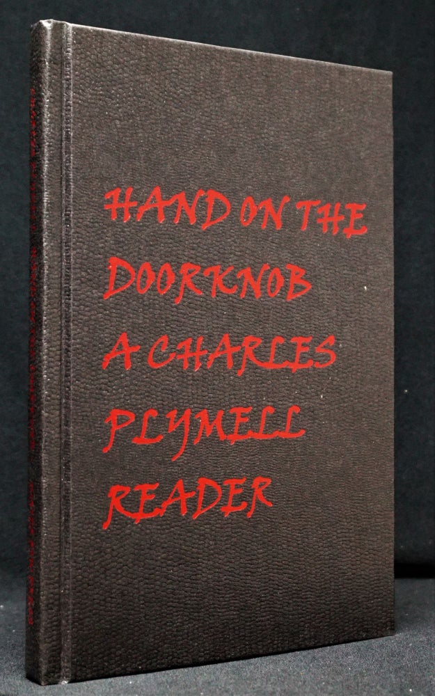 Item #1318] Hand On The Doorknob: A Charles Plymell Reader. Charles Plymell