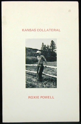 Item #1325] Kansas Collateral. Roxie Powell