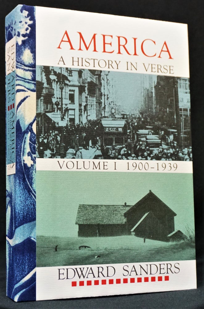 Item #1333] America: A History in Verse. Volume 1: 1900-1939. Edward Sanders