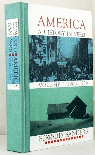 Item #1334] America: A History in Verse. Volume 1: 1900-1939. Edward Sanders