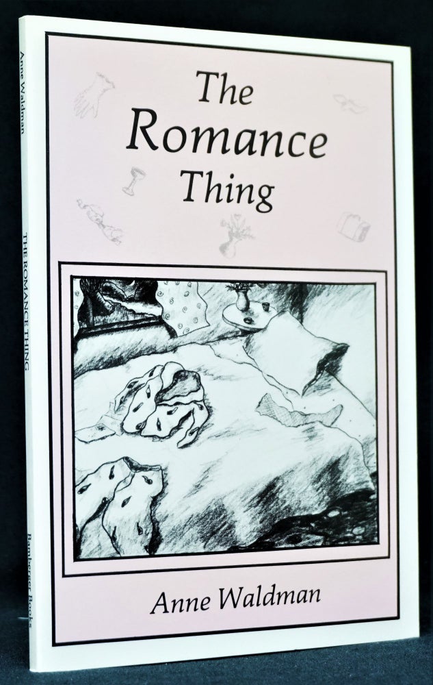 Item #1362] The Romance Thing. Anne Waldman