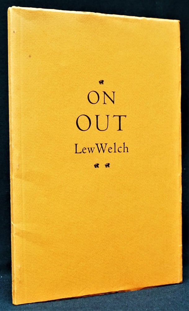 Item #1366] On Out. Lew Welch