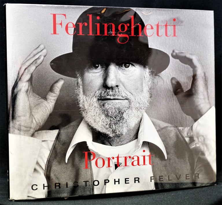 Item #1460] Ferlinghetti: Portrait. Christopher Felver, Lawrence Ferlinghetti