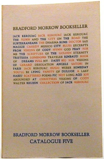Item #1470] Bradford Morrow Bookseller Catalog Five. Jack Kerouac, William S. Burroughs