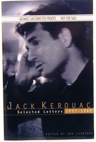 Item #1476] Jack Kerouac: Selected Letters 1957-1969. Jack Kerouac