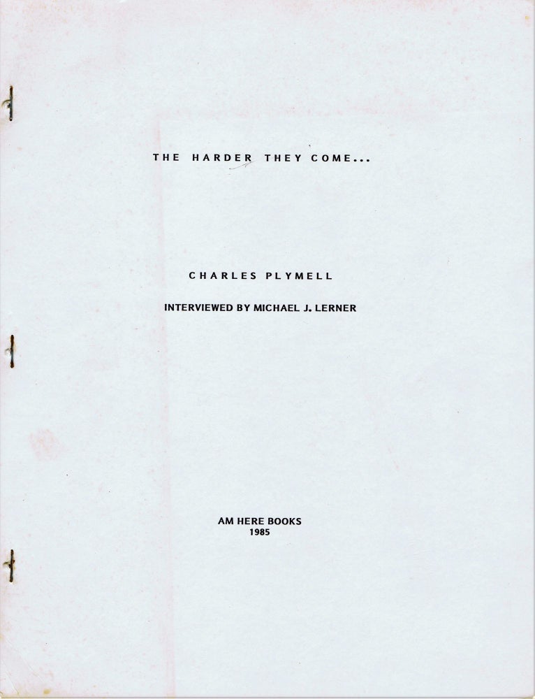 [Item #1488] The Harder They Come. Charles Plymell, Michael J., Lerner.