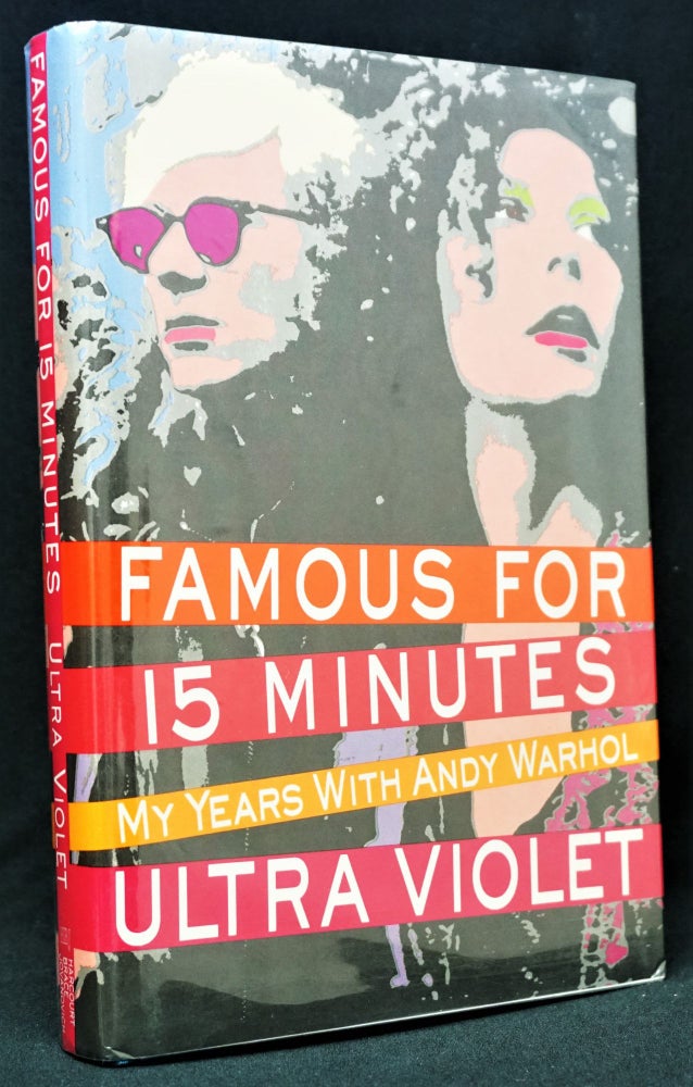 Item #1500] Famous for 15 Minutes. Andy Warhol, Ultra Violet