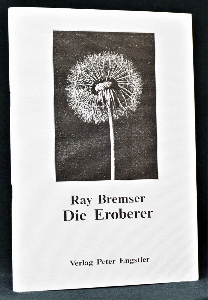 Item #1508] Die Eroberer. Ray Bremser