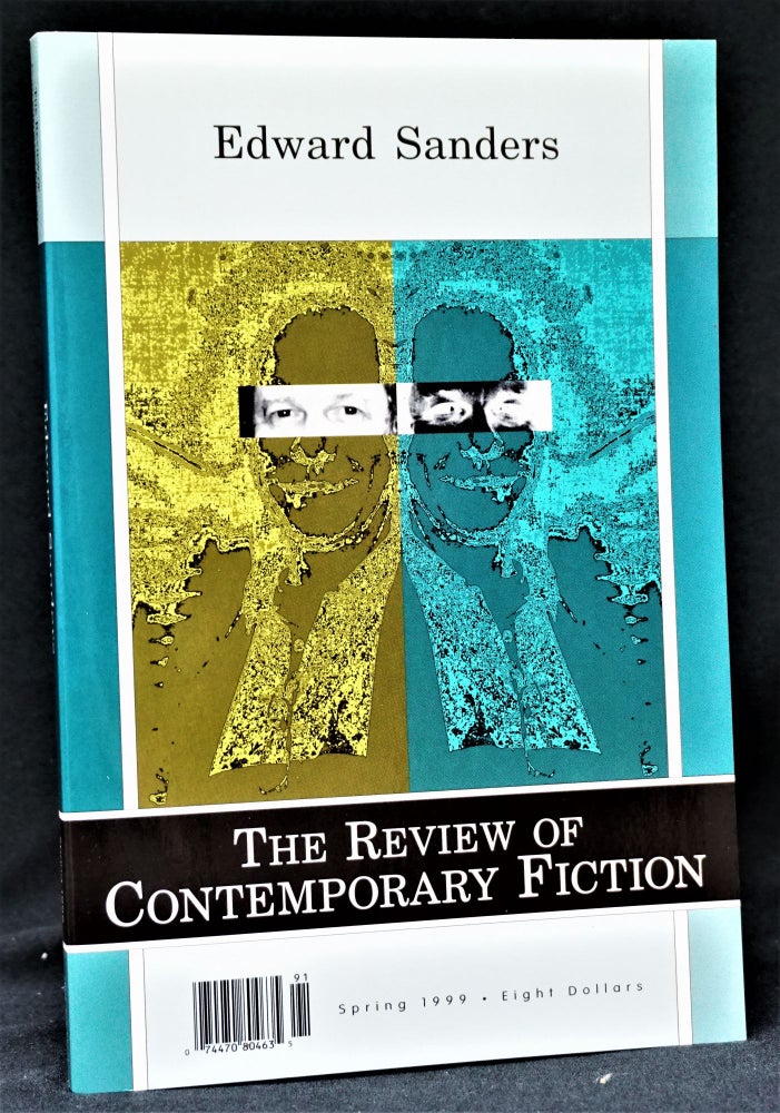 Item #1551] The Review of Contemporary Fiction, Spring 1999. Edward Sanders