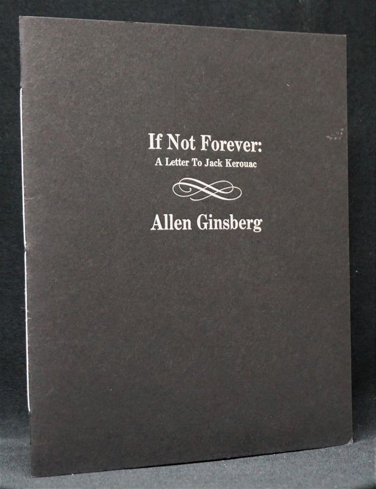 Item #1555] If Not Forever: A Letter to Jack Kerouac. Allen Ginsberg, Bill, Morgan