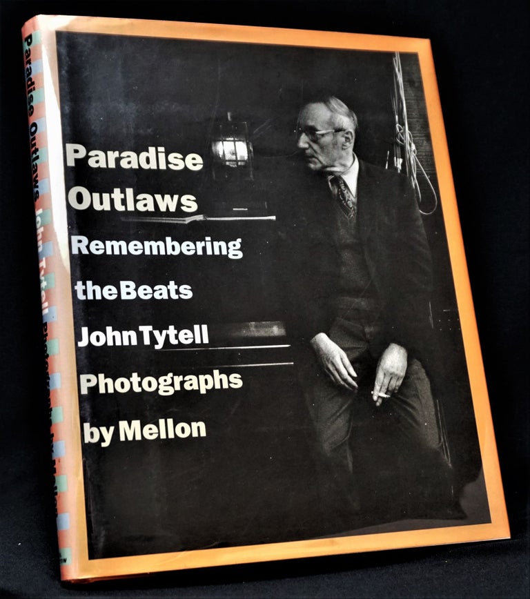 Item #1566] Paradise Outlaws: Remembering the Beats. John Tytell, Mellon