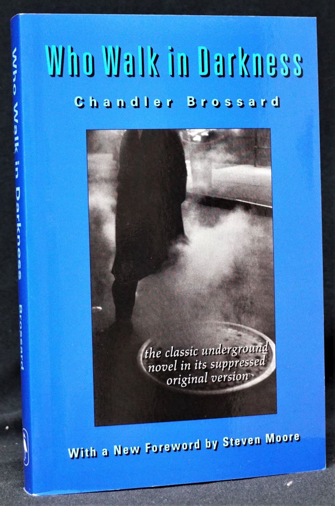 Item #1572] Who Walk in Darkness. Chandler Brossard
