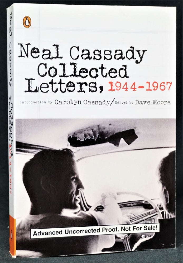 Item #1575] Neal Cassady: Collected Letters, 1944-1967. Neal Cassady