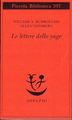 Item #1609] Le Lettere Dello Yagelan. William S. Burroughs, Allen Ginsberg