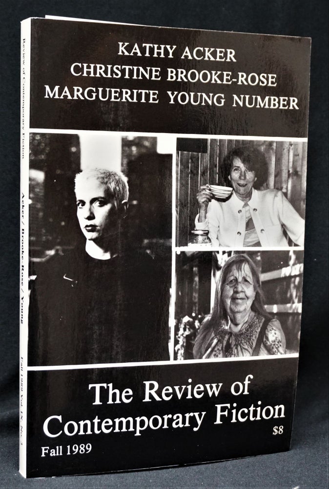 [Item #1638] The Review of Contemporary Fiction, Vol. IX, No. 3; with: Small Booklet Critical Essay. Kathy Acker, Christine Brooke-Rose, Marguerite Young.