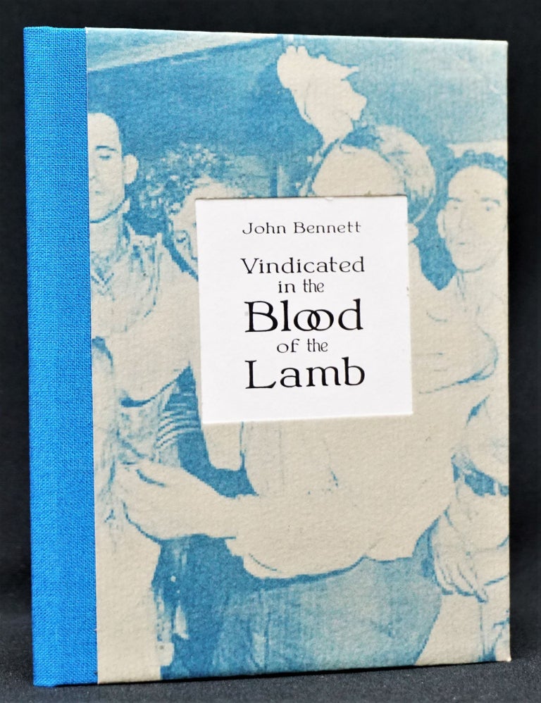 Item #1694] Vindicated in the Blood of the Lamb. John Bennett