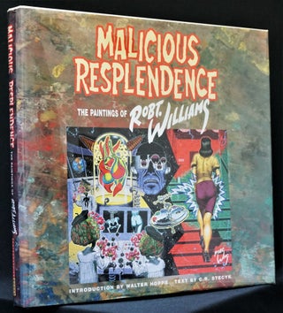 Malicious Resplendence: The Paintings of Robt. Williams