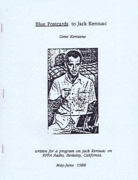 Item #1753] Blue Postcards to Jack Kerouac. Gene Kerosene, Jack Kerouac