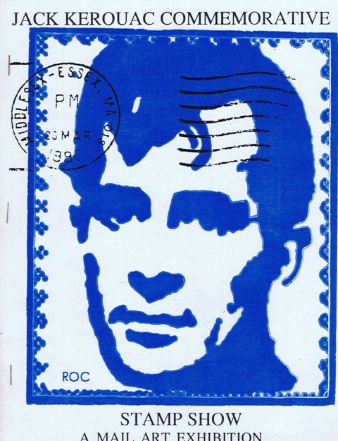 Item #1760] Jack Kerouac Commemorative Stamp Show: A Mail Art Exhibition. Jack Kerouac