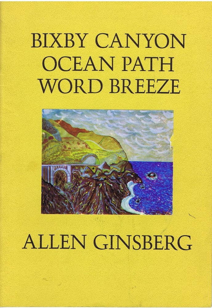 Item #1815] Bixby Canyon Ocean Path Word Breeze. Allen Ginsberg