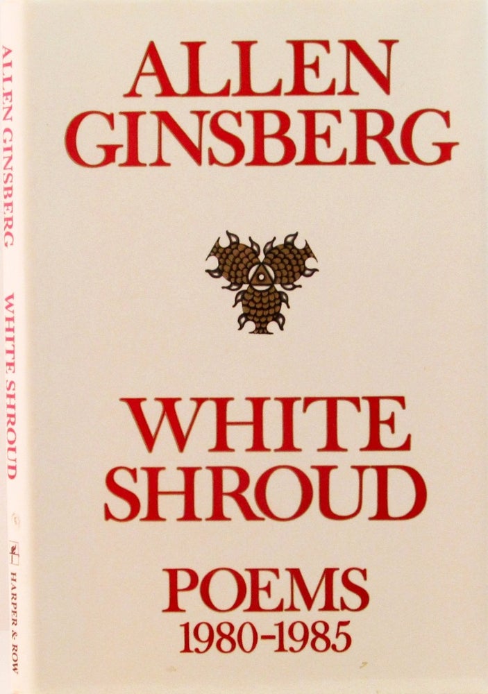Item #1818] White Shroud: Poems 1980-1985. Allen Ginsberg