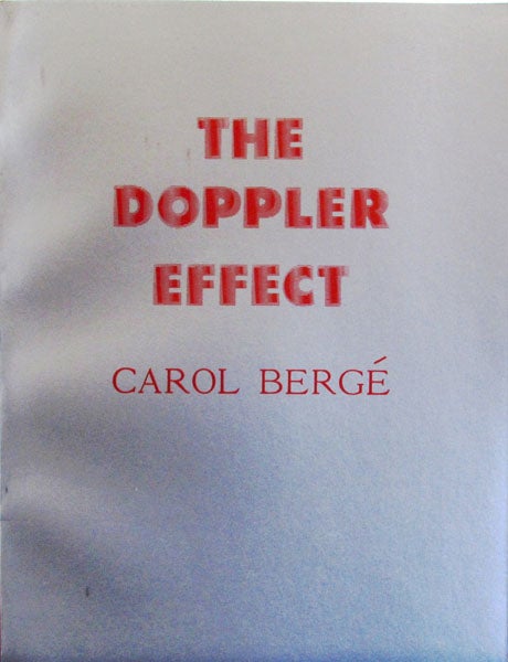 Item #1984] The Doppler Effect. Carol Berge