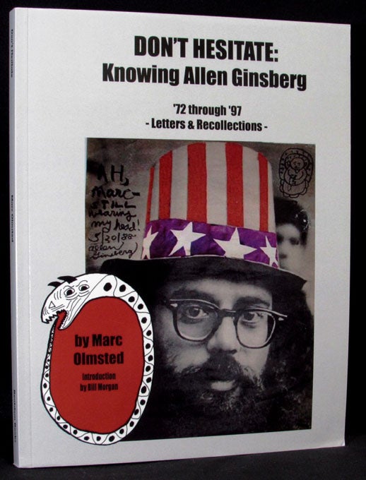 Item #2015] Don't Hesitate: Knowing Allen Ginsberg. Marc Olmsted, Allen Ginsberg