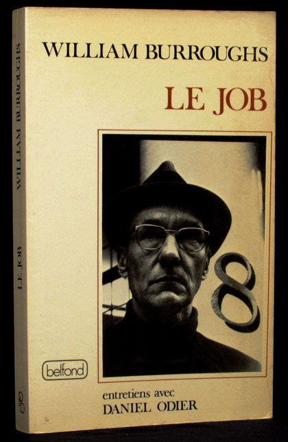 Item #2040] Le Job: Entretiens avec Daniel Odier. William S. Burroughs