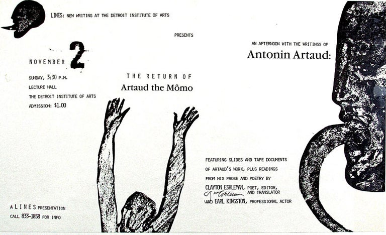[Item #2043] LINES: New Writing at the Detroit Institute of Arts Presents An Afternoon with the Writings of Antonin Artaud: The Return of Artaud the Momo. Antonin Artaud, Clayton Eshleman.