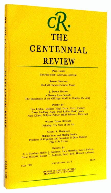 [Item #2098] The Centennial Review, Vol. XXIX, No. 4, Fall 1985. Virgil Davis, Dashiell Hammett, Lyn Lifshin, Rick Lott, Gertrude Stein, Diane Wakoski.