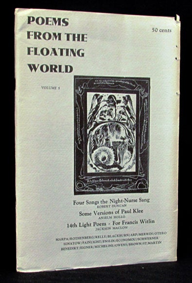[Item #2128] Poems from the Floating World, Volume 5. Robert Duncan, Harry Fainlight, David Ignatow, Robert Kelly, W. S. Merwin, Jack Micheline, Jerome Rothenberg.