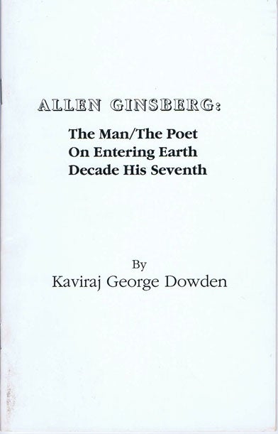 Item #2284] Allen Ginsberg: The Man/The Poet On Entering Earth Decade His Seventh. Kaviraj George...