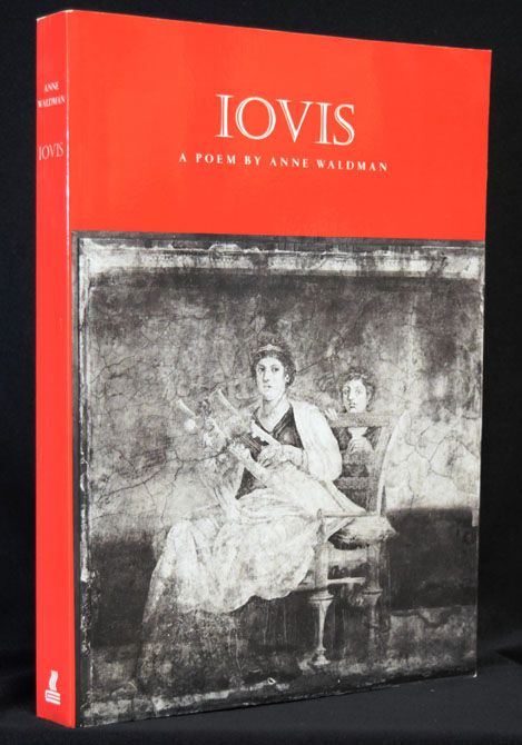 Item #2354] Iovis: All is Full of Jove. Anne Waldman