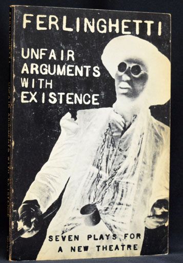 Item #2523] Unfair Arguments with Existence. Lawrence Ferlinghetti