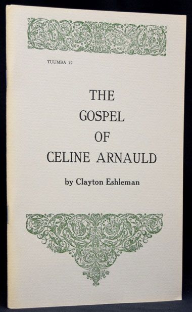 Item #2580] The Gospel of Celine Arnauld. Clayton Eshleman