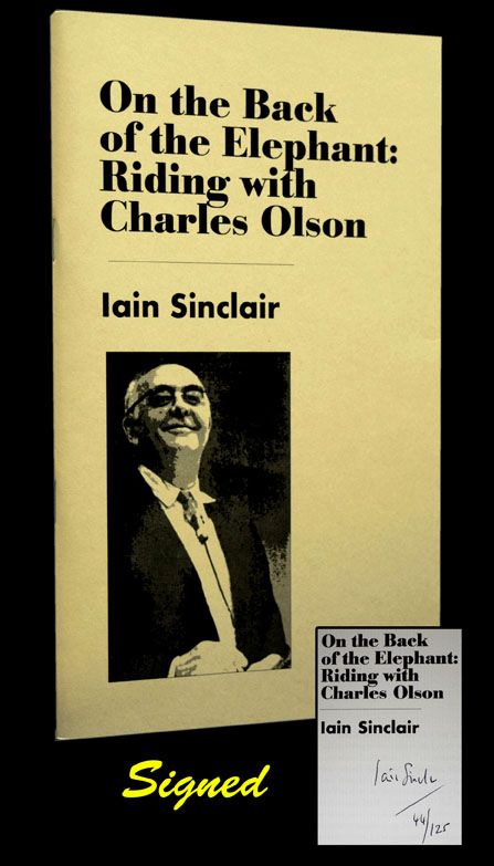 Item #2650] On the Back of the Elephant: Riding with Charles Olson. Charles Olson, Iain Sinclair