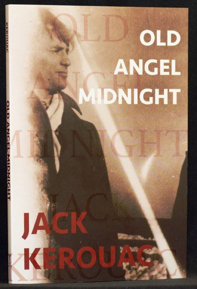 Item #2654] Old Angel Midnight. Jack Kerouac
