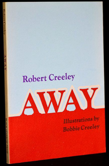 Item #2726] Away. Robert Creeley