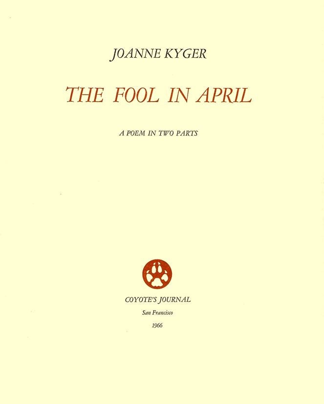 Item #2775] The Fool in April. Joanne Kyger