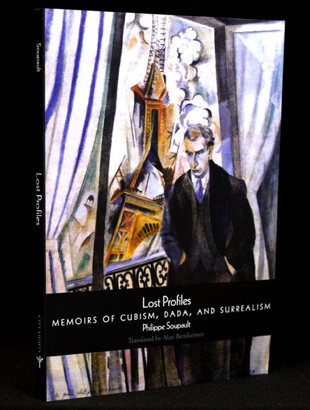 Item #2795] Lost Profiles: Memoirs of Cubism, Dada, and Surrealism (w/Afterword by Ron Padgett)....