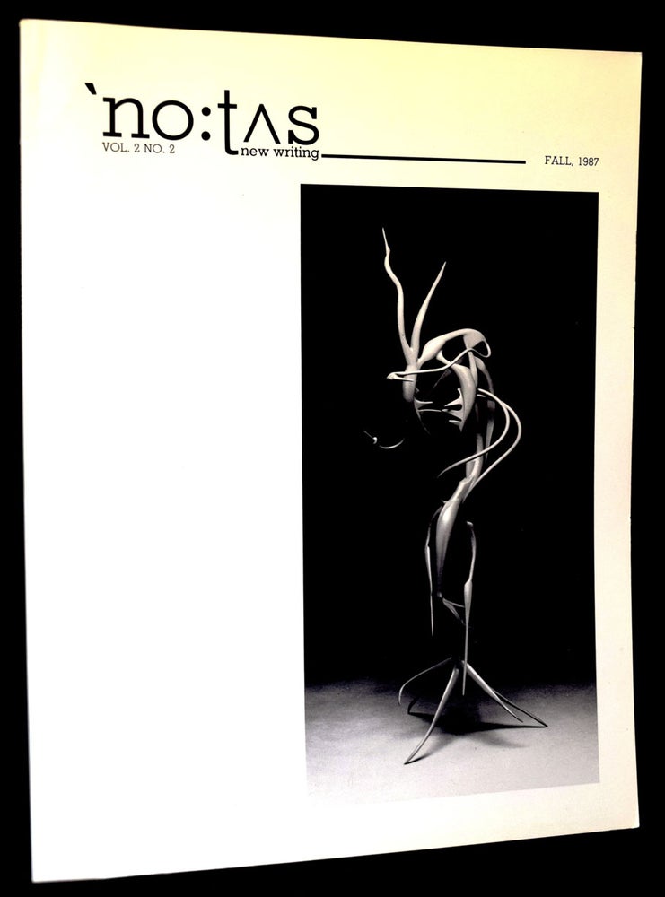 [Item #2887] NOTUS new writing, Vol. 2, No. 2, Fall 1987 with: Ephemera. Bill Berkson, Mike Boughn, Laura Chester, Gloria Frym, David C. D. Gansz, Anselm Hollo, Robert Kelly.