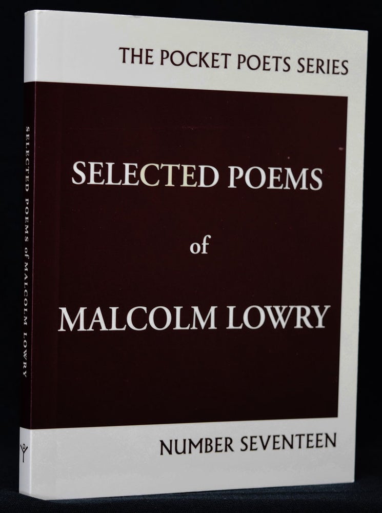 Item #2942] Selected Poems of Malcolm Lowry. Malcolm Lowry