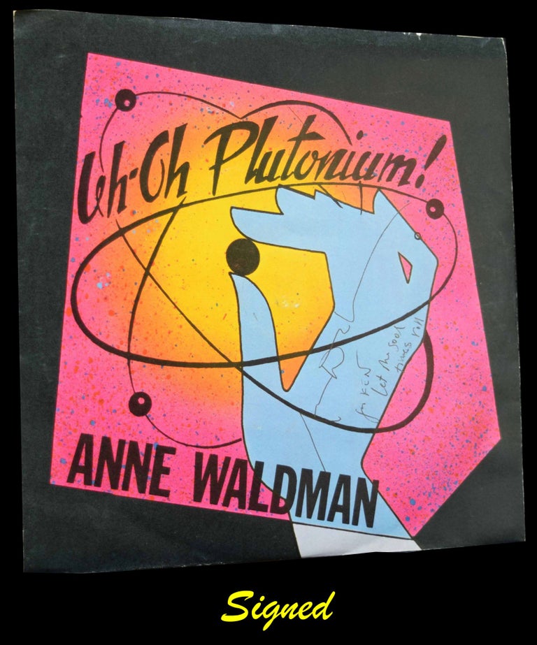 Item #2958] Uh-Oh Plutonium! Anne Waldman