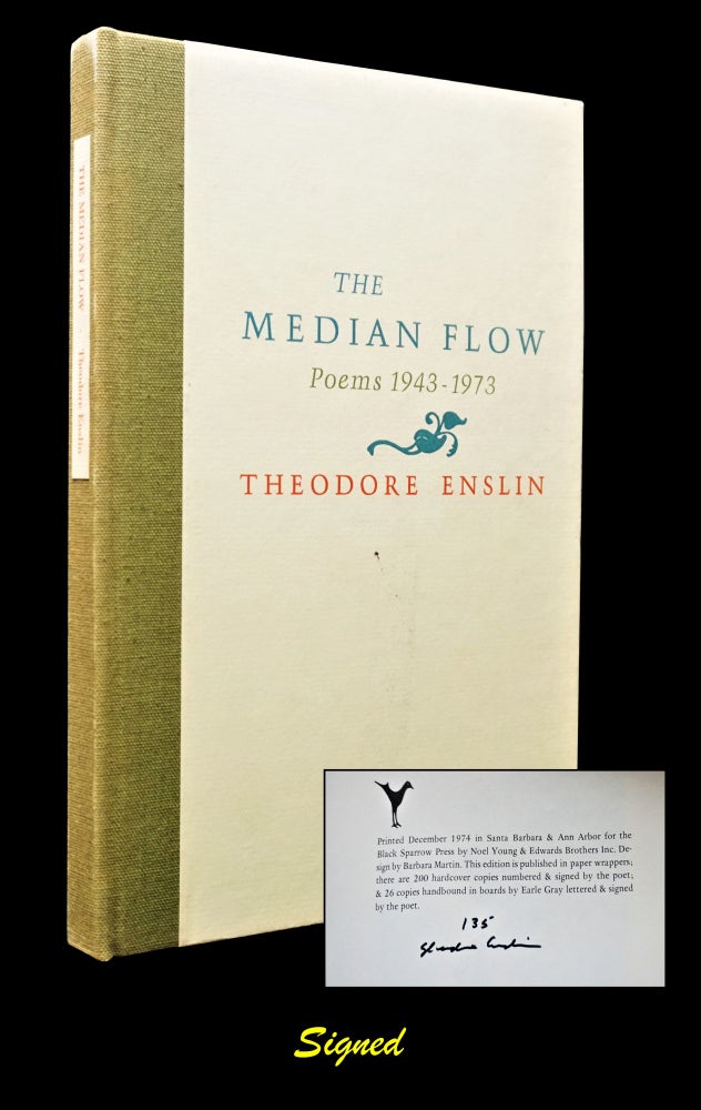 Item #3206] The Median Flow: Poems 1943-1973. Theodore Enslin