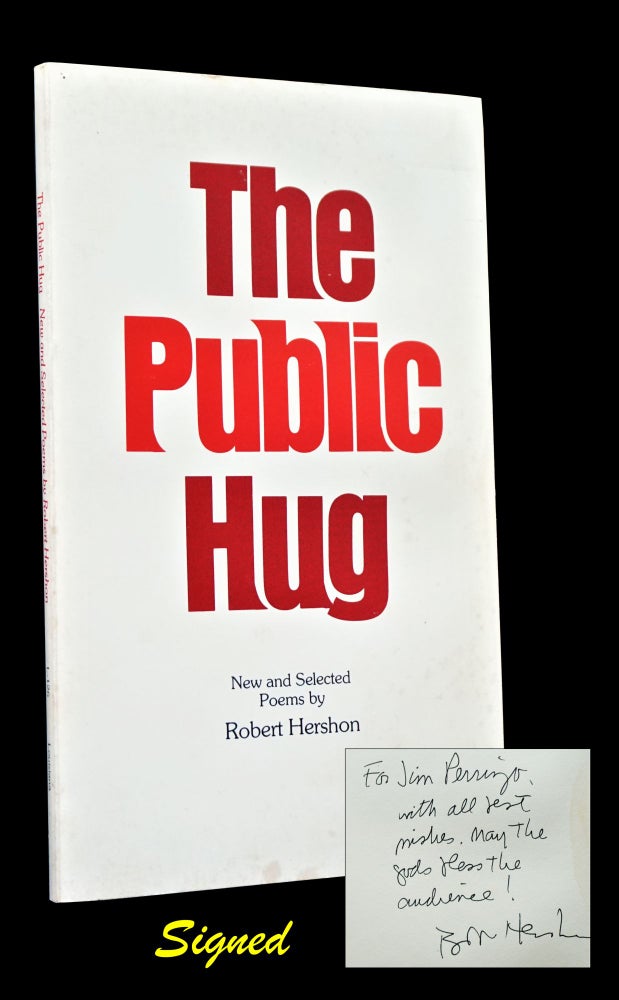 Item #3212] The Public Hug: New and Selected Poems. Robert Hershon