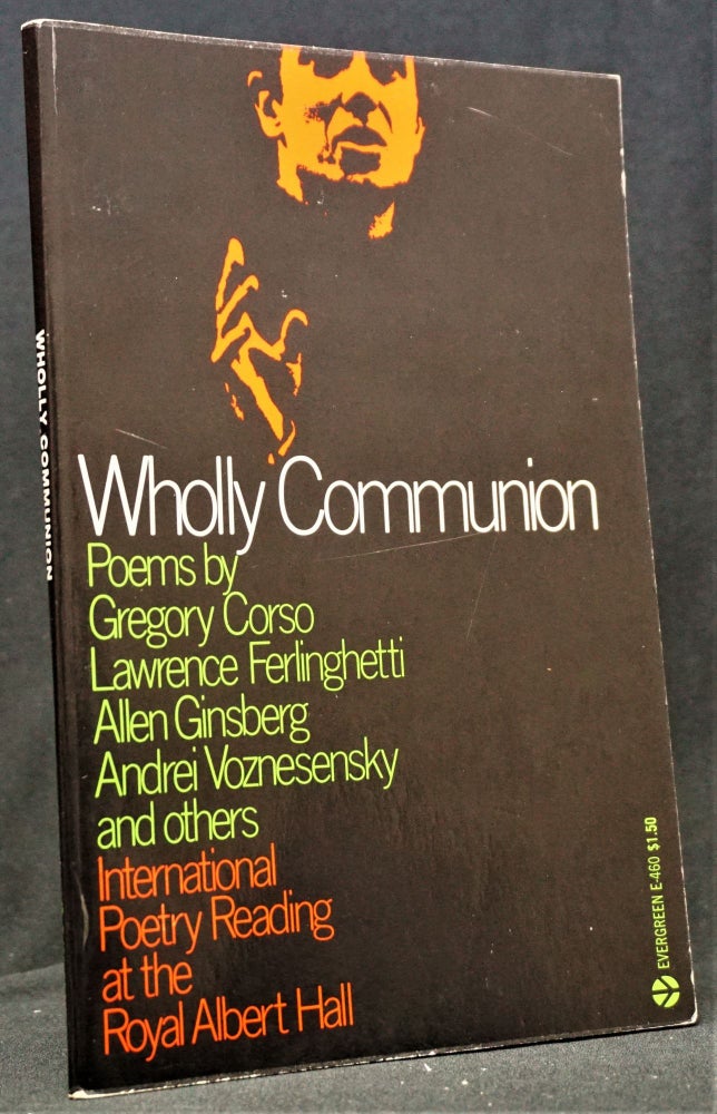 Item #3242] Wholly Communion: International Poetry Reading at the Royal Albert Hall. Gregory...