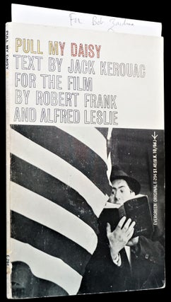 Pull My Daisy: Text by Jack Kerouac for the Film by Robert Frank and Alfred Leslie