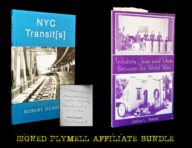 Item #3367] NYC Transit[s] with: Wichita Jazz and Vice Between the World Wars. Robert Dumont,...