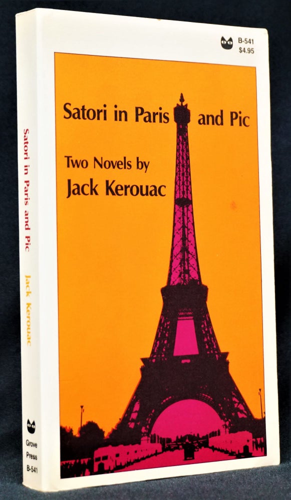 Item #3395] Satori in Paris and Pic: Two Novels by Jack Kerouac. Jack Kerouac