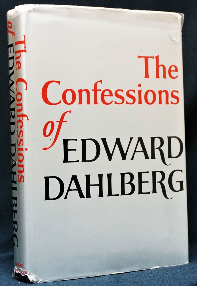 Item #3399] The Confessions of Edward Dahlberg. Edward Dahlberg